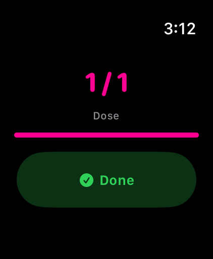 Tap Today on Apple Watch: today’s dose marked 1 of 1, with a Done button.